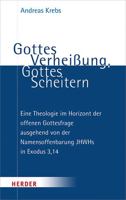 Gottes Verheissung, Gottes Scheitern: Eine Theologie Im Horizont Der Offenen Gottesfrage Ausgehend Von Der Namensoffenbarung Jhwhs in Exodus 3,14 3451391929 Book Cover