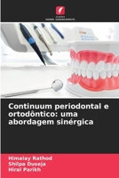 Continuum periodontal e ortodôntico: uma abordagem sinérgica (Portuguese Edition) 6206464903 Book Cover