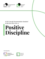 ILMS Concept Documentation Standard - Positive Discipline (PaS-PDI-CDS-25) B0FQCTPQNH Book Cover