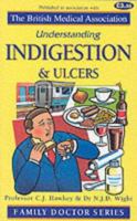 Indigestion and Ulcers (Understanding) 1898205817 Book Cover