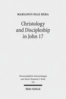 Christology and Discipleship in John 17 3161522192 Book Cover