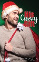 His Curvy Gift 1944090959 Book Cover