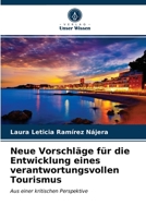 Neue Vorschläge für die Entwicklung eines verantwortungsvollen Tourismus 6203211559 Book Cover