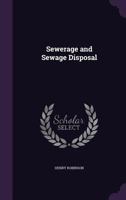 Sewerage and Sewage Disposal 1017509891 Book Cover