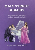 Main Street Melody: The magic is in the music and the music is on Main B0CLJ6BR9M Book Cover