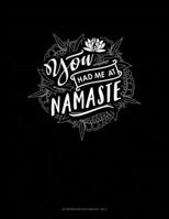 You Had Me At Namaste: Storyboard Notebook 1.85:1 167833846X Book Cover
