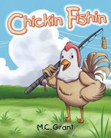 Chickin Fishin 1640827668 Book Cover