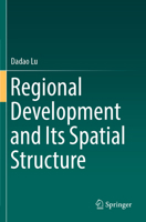 Regional Development and Its Spatial Structure 9819976855 Book Cover