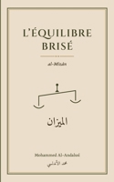 L'Équilibre brisé: al-Mîzân (French Edition) B0H7L3HZH5 Book Cover