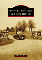 Wheeler National Wildlife Refuge 1467104329 Book Cover