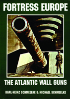 Fortress Europe: The Atlantic Wall Guns 0887405258 Book Cover