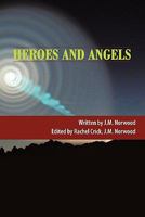 Heroes and Angels 1452099391 Book Cover