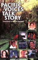 Pacific Voices Talk Story: Conversations Of American Experience (Volume 2) 0972619100 Book Cover
