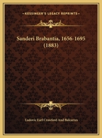 Sanderi Brabantia, 1656-1695 1161953337 Book Cover