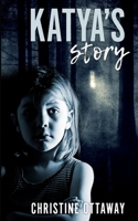 Katya's Story 1540875792 Book Cover
