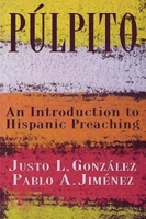 Pulpito: An Introduction to Hispanic Preaching 068708850X Book Cover