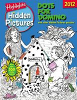 Dots for Domino: Highlights Hidden Pictures 2012 1590788818 Book Cover