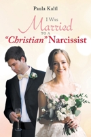 I Was Married to a "Christian" Narcissist B0FSPXLP4S Book Cover
