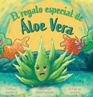 El regalo especial de Áloe Vera (Spanish Edition) B0HDYNNTDF Book Cover