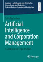 Artificial Intelligence and Corporation Management: A Comparative Legal Analysis (Juridicum – Schriftenreihe zum Wirtschafts-, Unternehmens- und ... on Business, Corporate and Banking Law) 3658526718 Book Cover