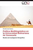 Politica Multilinguistica En La Universidad Bolivariana de Venezuela 3659041300 Book Cover