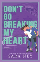 Don't Go Breaking My Heart: Houston Baddies Hockey B0GTG47R6D Book Cover