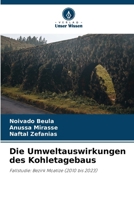 Die Umweltauswirkungen des Kohletagebaus (German Edition) 620771735X Book Cover