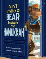 Don't Invite a Bear inside for Hanukkah! 1681156423 Book Cover
