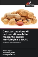 Caratterizzazione di cultivar di arachide mediante analisi morfologica e RAPD: Studi sulla diversità genetica 6205923440 Book Cover