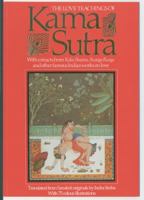 The Love Teachings of Kama Sutra: With Extracts from Koka Shastra, Anaga Ranga and Other Famous Indian Works on Love 156924779X Book Cover