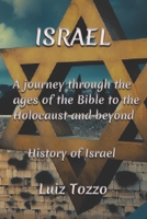 "Israel: A Journey Through the Ages - From the Bible to the Holocaust and Beyond": History of Israel B0CM3GLBML Book Cover