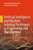 Artificial Intelligence and Machine Learning Techniques in Engineering and Management 981962620X Book Cover