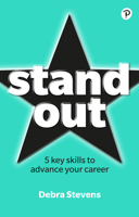 Stand Out: 5 Key Skills to Advance Your Career 1292311401 Book Cover
