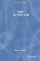 Ruby: The Ultimate Guide 1032413360 Book Cover