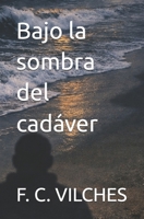 Bajo la sombra del cadáver (Spanish Edition) B0FQP1PKZ5 Book Cover