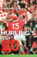 Hurling's Top 20 (Mainstream Sport) 1840185775 Book Cover