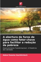 A abertura de furos de água como fator-chave para facilitar a redução da pobreza (Portuguese Edition) 6208376742 Book Cover