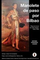 Manolete de paso por Bilbao: Plaza de toros de Vista Alegre, 1940-1945 1548914959 Book Cover