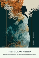 The Seasons Within: Winter - Autumn 1971476951 Book Cover