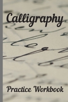 Calligraphy: Practice Workbook 6x9 50 paged calligraphy practice notebook exercise book - 25 pages of slant grid and 25 pages for calligraphy design patterns for practice 1695286731 Book Cover