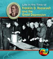 Franklin D. Roosevelt and the Great Depression (Life in the Time of) 1403496706 Book Cover