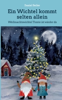 Ein Wichtel kommt selten allein: Weihnachtswichtel Tomte ist wieder da 3756216004 Book Cover