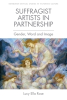 Suffragist Artists in Partnership: Gender, Word and Image 1474452450 Book Cover