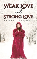 Weak Love and Strong Love B0D94WF519 Book Cover