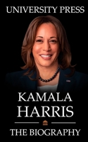 Kamala Harris Book: The Biography of Kamala Harris B08ZBPK2N2 Book Cover