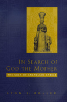 In Search of God the Mother: The Cult of Anatolian Cybele 0520210247 Book Cover