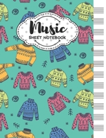 Music Sheet Notebook: Blank Staff Manuscript Paper with Cute Holiday Sweaters Themed Cover Design 1704128013 Book Cover