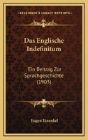 Das Englische Indefinitum: Ein Beitrag Zur Sprachgeschichte (1903) 1160360286 Book Cover