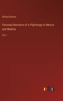 Personal Narrative of a Pilgrimage to Mecca and Medina: Vol. I 3368823671 Book Cover
