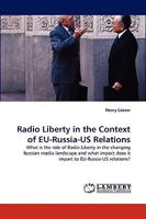 Radio Liberty in the Context of EU-Russia-US Relations 3838363566 Book Cover